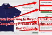 From Browsing to Buying: Crafting Compelling Product Descriptions that Convert